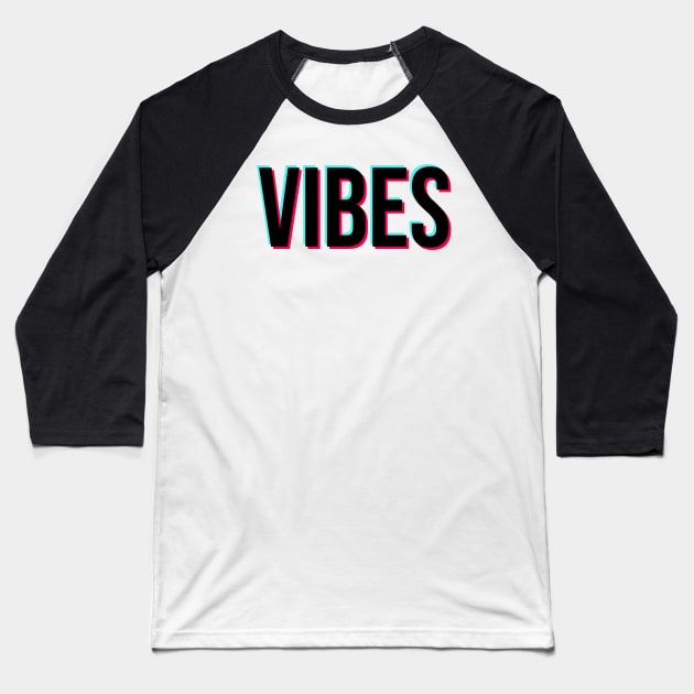 TikTok Vibes Baseball T-Shirt by Pattison52